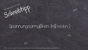 Wie schreibt man Spannungsarmglühen? Bedeutung, Synonym, Antonym & Zitate.