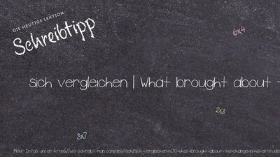 Schreibtipp sich vergleichen | What brought about the change in his attitude?