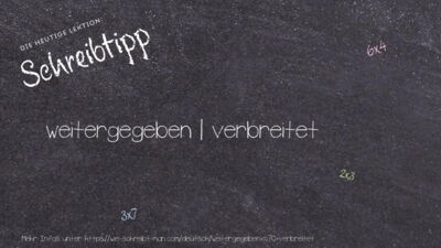 Schreibtipp weitergegeben | verbreitet