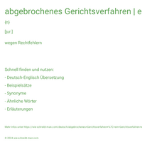 abgebrochenes Gerichtsverfahren | ein Gerichtsverfahren wegen Rechtsfehlern abbrechen