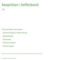 bespritzen | befleckend