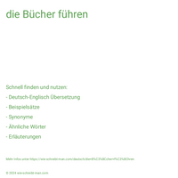 die Bücher führen