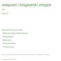 entgasen | entgasend | entgast