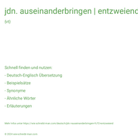 jdn. auseinanderbringen | entzweiend