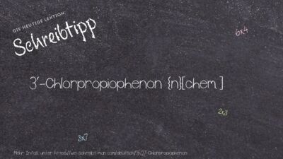 Schreibtipp 3'-Chlorpropiophenon