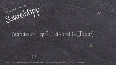 Schreibtipp spreizen | grätschend