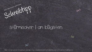 Wie schreibt man stürmischer | am böigsten? Bedeutung, Synonym, Antonym & Zitate.