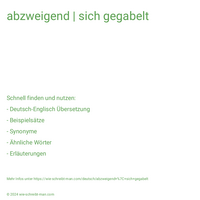 abzweigend | sich gegabelt