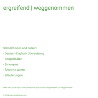 ergreifend | weggenommen