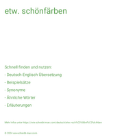 etw. schönfärben