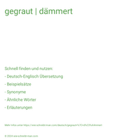 gegraut | dämmert