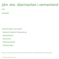 jdm. etw. übermachen | vermachend