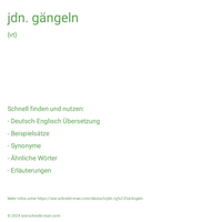 jdn. gängeln