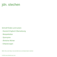 jdn. stechen