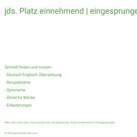 jds. Platz einnehmend | eingesprungen