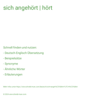 sich angehört | hört