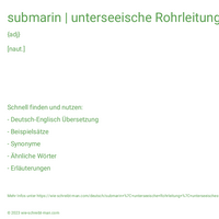 submarin | unterseeische Rohrleitung | unterseeisches Hochspannungskabel