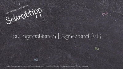 Schreibtipp autographieren | signierend