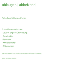 ablaugen | abbeizend