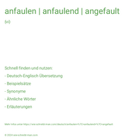 anfaulen | anfaulend | angefault