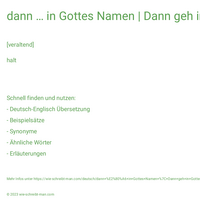 dann … in Gottes Namen | Dann geh in Gottes Namen!