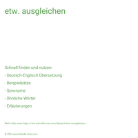 etw. ausgleichen