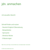 jdn. anmachen