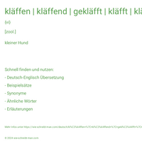 kläffen | kläffend | gekläfft | kläfft | kläffte