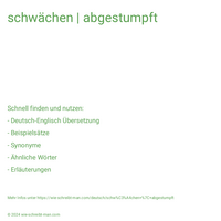 schwächen | abgestumpft