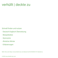 verhüllt | deckte zu