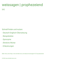 weissagen | prophezeiend