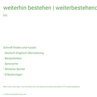 weiterhin bestehen | weiterbestehend