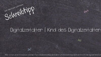 Schreibtipp Digitalzeitalter | Kind des Digitalzeitalters | die digitale Generation