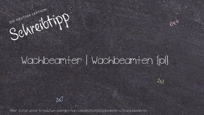 Schreibtipp Wachbeamter | Wachbeamten