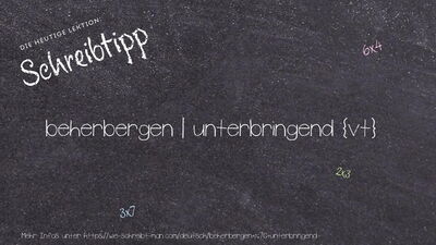 Schreibtipp beherbergen | unterbringend