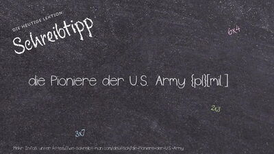 Schreibtipp die Pioniere der U.S. Army