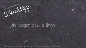 Wie schreibt man jdn. wegen etw. stören? Bedeutung, Synonym, Antonym & Zitate.