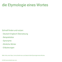 die Etymologie eines Wortes