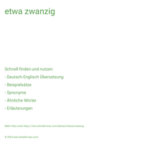 etwa zwanzig