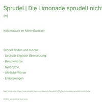 Sprudel | Die Limonade sprudelt nicht mehr.