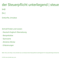 der Steuerpflicht unterliegend | steuerpflichtiges Einkommen | steuerpflichtiger Gewinn | steuerpflichtige Umsätze