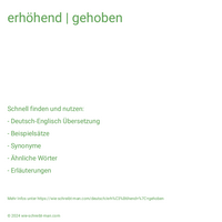 erhöhend | gehoben