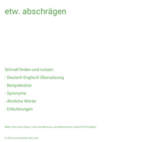 etw. abschrägen