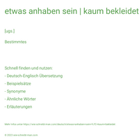 etwas anhaben sein | kaum bekleidet