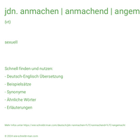 jdn. anmachen | anmachend | angemacht