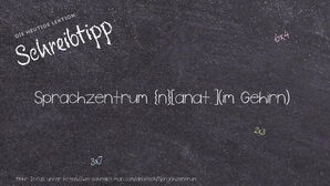 Wie schreibt man Sprachzentrum? Bedeutung, Synonym, Antonym & Zitate.
