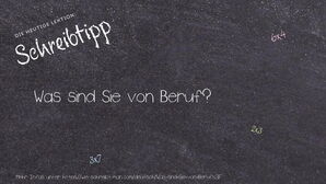 Wie schreibt man Was sind Sie von Beruf?? Bedeutung, Synonym, Antonym & Zitate.