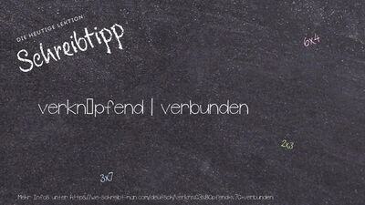 Schreibtipp verknüpfend | verbunden