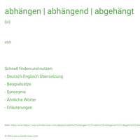 abhängen | abhängend | abgehängt