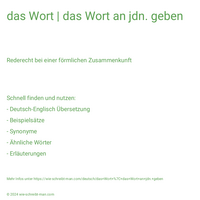 das Wort | das Wort an jdn. geben